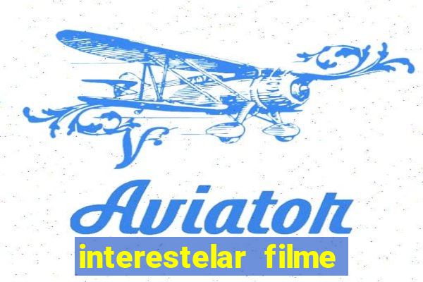 interestelar filme completo dublado telegram